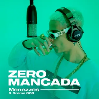 ZERO MANCADA by Menezzes