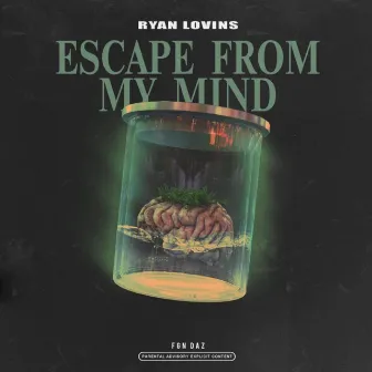 Escape from My Mind by Ryan Lovins