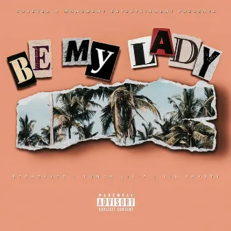 Be My Lady by Yungn Lil'p