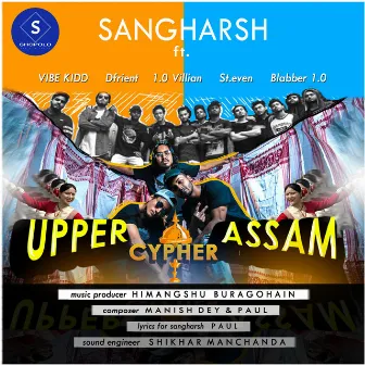 Upper Assam Cypher by Sangharsh