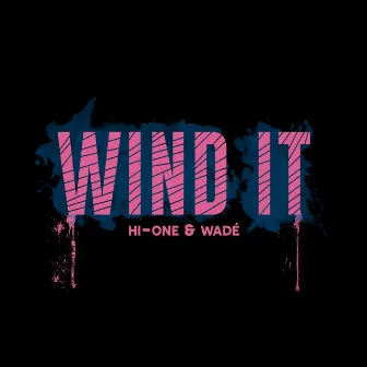 Wind It by Hi-One