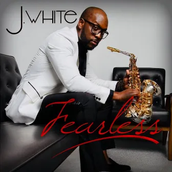 Fearless by J. White