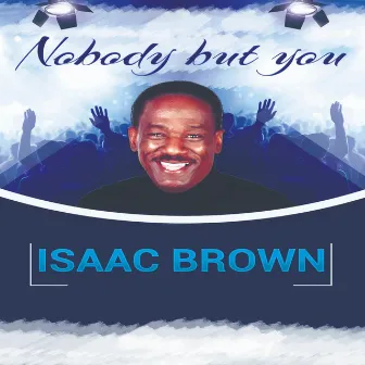 Noboby but You by Isaac Brown