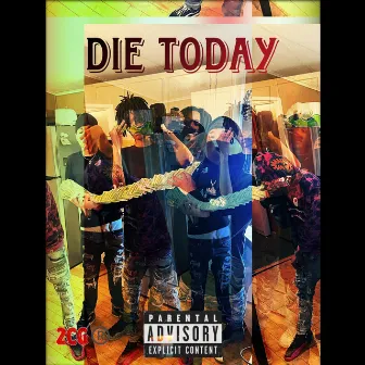 Die Today by Rickbandzzz