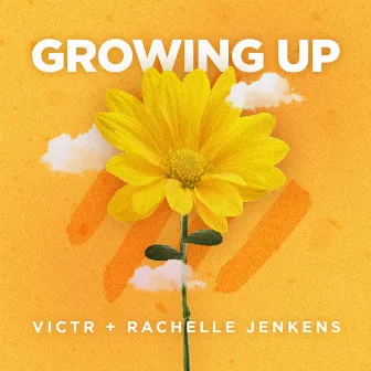 Growing Up by Rachelle Jenkens