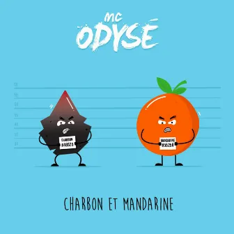 Charbon Et Mandarine by Mc Odysé