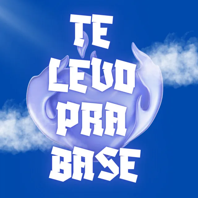 Te Levo Pra Base