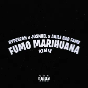 FUMO MARIHUANA (Josnael & Akile Bad Fame) [Remix] by HyPerZan