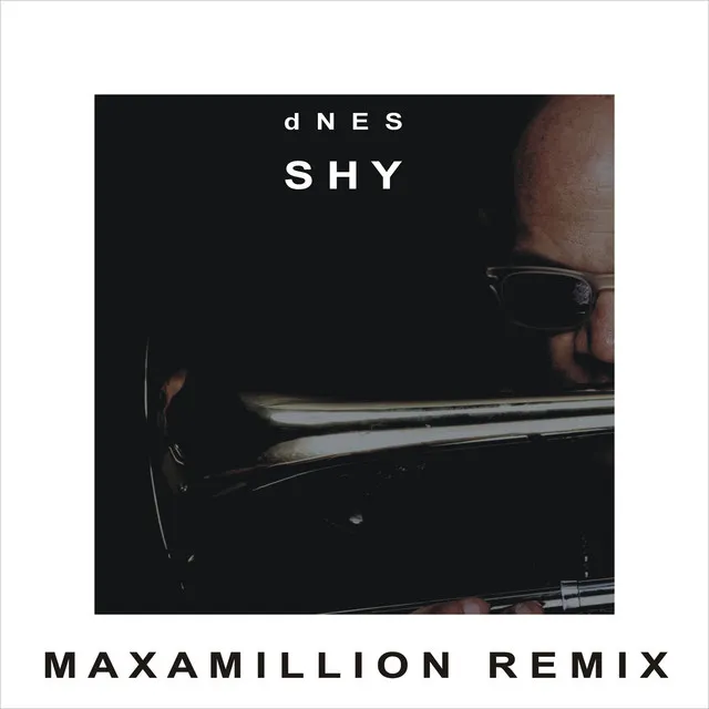 Shy (Maxamillion Remix)