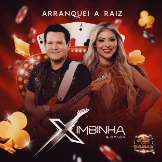 Arranquei a Raiz by Ximbinha & Banda