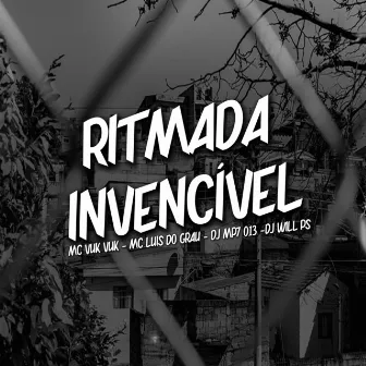 Ritmada Invencível by MC LUIS DO GRAU