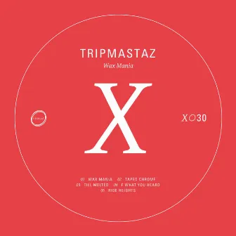 Wax Mania by Tripmastaz