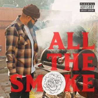 All the Smoke by Otayo Dubb