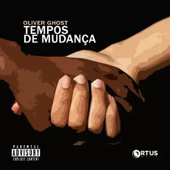 Tempos de Mudança by Oliver Ghost