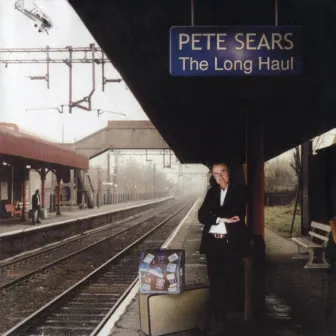 The Long Haul by Pete Sears