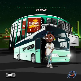 Road 2 Trappin Aint Dead 2 Deluxe by Yo Trap