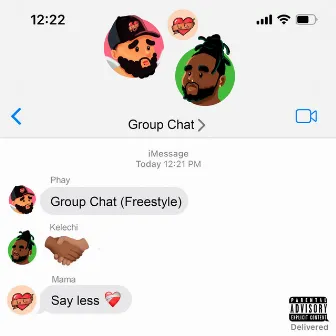 Group Chat Freestyle by Kelechief