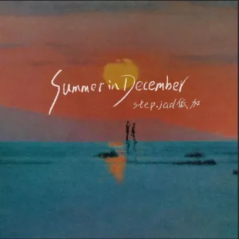 Summer in December by Step Jad依加