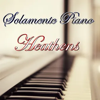 Heathens by Solamente Piano