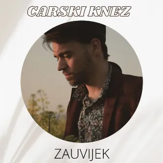 Zauvijek by Carski Knez