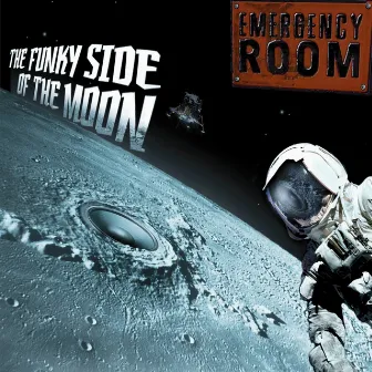 The Funky Side of the Moon (feat. Joseph Bowie) by Emergency Room