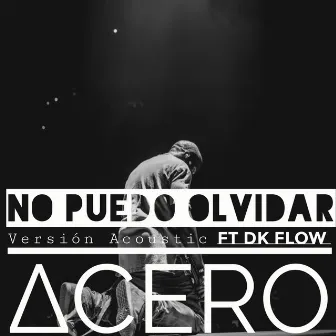 No Puedo Olvidar (Acoustic Version) by ACERO