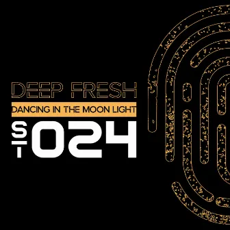 Dancing in the Moon Light by Deep Fresh