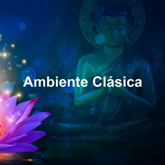 Ambiente Clásica by Unknown Artist