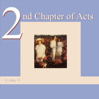 Hymns II by 2nd Chapter Of Acts