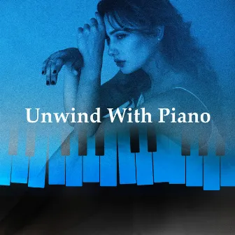 Unwind With Piano by Sunshine Piano