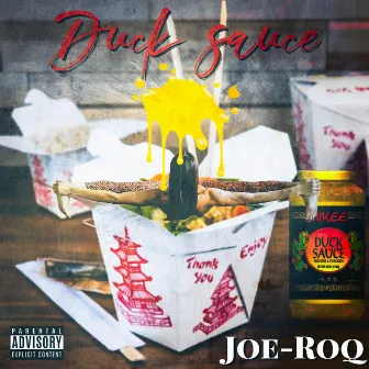 Duck Sauce by JOE ROQ