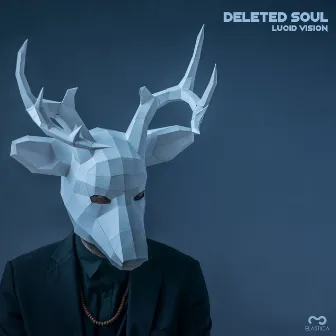 Lucid Vision by Deleted Soul