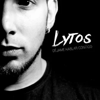 Déjame Hablar Contigo by Lytos