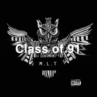 Class of 91 by M.L.T