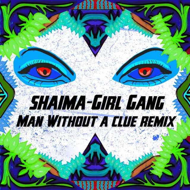 Girl Gang - Man Without a Clue Remix