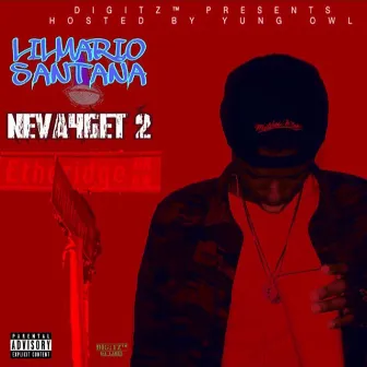 Neva4Get 2 (Remastered) by Lilmariosantana