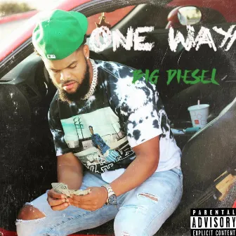 One Way by Big Diesel