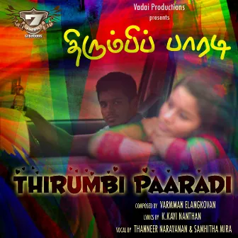 Thirumbi Paaradi (From Venpa) - Single by Thanneer Narayanan