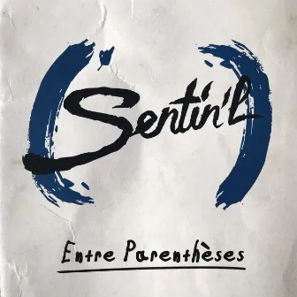 Entre parenthèses by Sentin’l