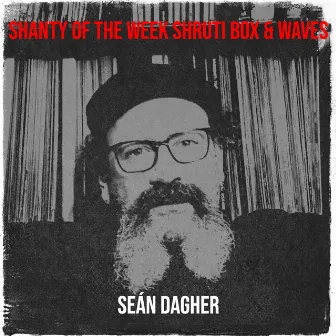 Shanty of the Week Shruti Box & Waves by Sean Dagher