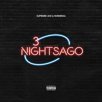 3nightsago by Rob4Real