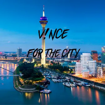 For the city by V!NCE