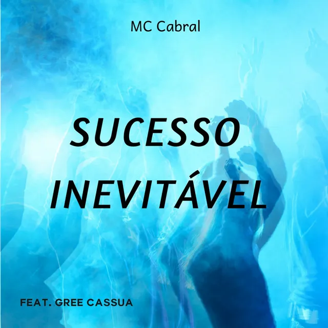 Sucesso Inevitável (feat. Gree Cassua)