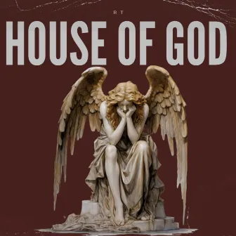 House Of God by RT