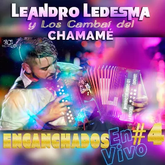 Enganchados #4 by LEANDRO LEDESMA y Los Cambaí del Chamamé