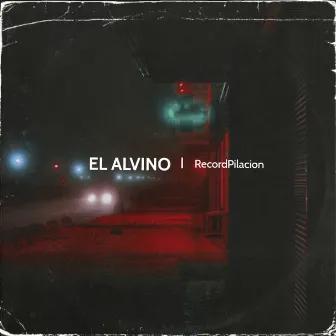 Recordpilacion by EL ALVINO