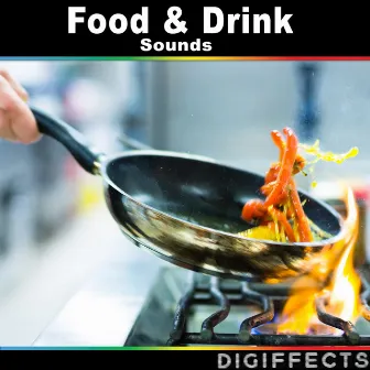 Food & Drink Sounds by Digiffects Sound Effects Library