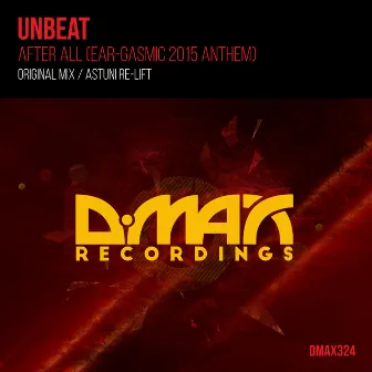 After All (Ear-Gasmic 2015 Anthem) by Unbeat