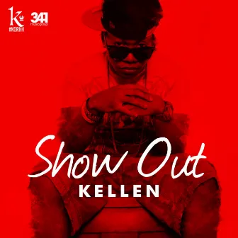 Show Out by Kellen