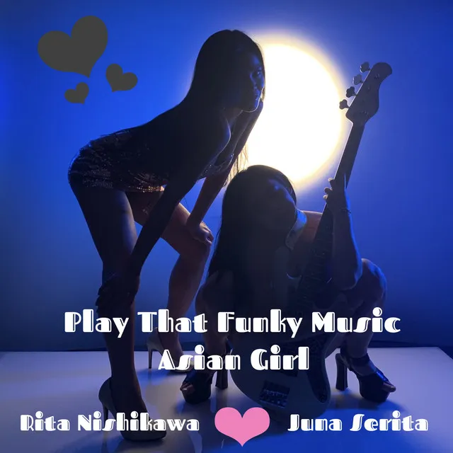 Play That Funky Music -Asian Girl-